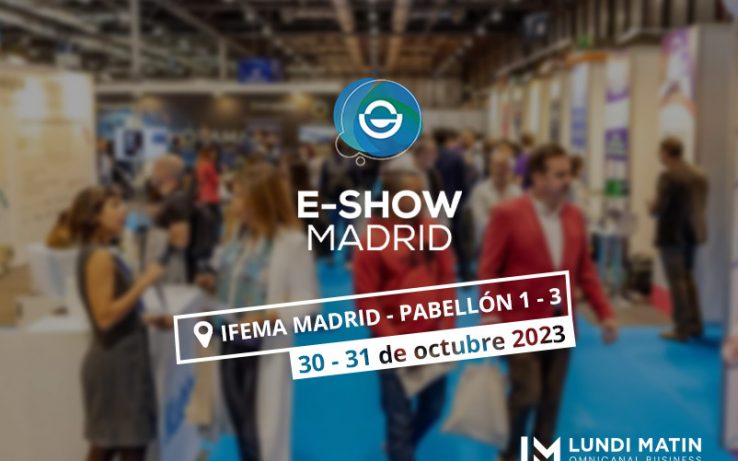 LUNDI MATIN presenta innovaciones en ecommerce con soluciones 360 en el E-Show Madrid